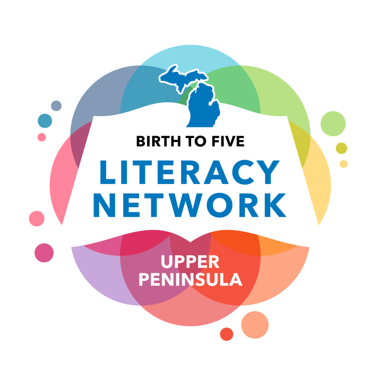 Birth to Five Literacy Network, Upper Peninsula.