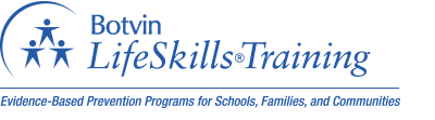 Botvin Lifeskills Training.